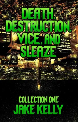 Death Destruction Vice And Sleaze TP Collection One