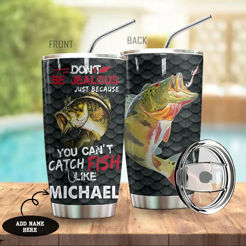 Fishing Don't Be Jealous Personalized Tumbler